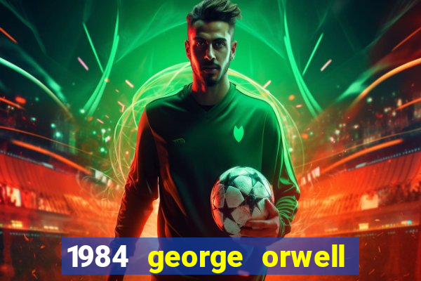 1984 george orwell pdf companhia das letras